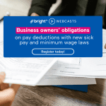 Business owner’s obligations on pay deductions with new sick pay and minimum wage laws